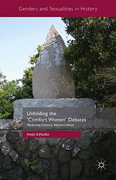 portada Unfolding the 'Comfort Women' Debates (Genders and Sexualities in History)