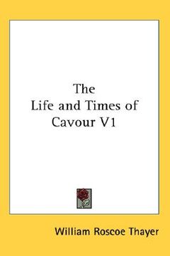 portada the life and times of cavour v1 (en Inglés)