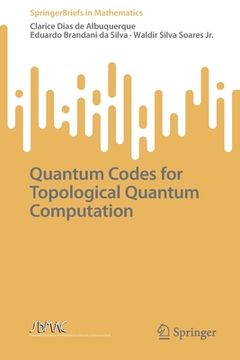 portada Quantum Codes for Topological Quantum Computation (en Inglés)