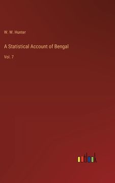 portada A Statistical Account of Bengal: Vol. 7 (en Inglés)