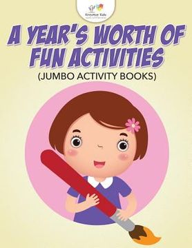 portada A Year's Worth of Fun Activities (Jumbo Activity Books) (en Inglés)