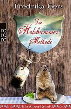 portada Die Holzhammer-Methode: Ein Alpen-Krimi (en Alemán)