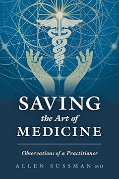 portada Saving the art of Medicine: Observations of a Practitioner (en Inglés)