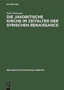 portada Die Jakobitische Kirche im Zeitalter der Syrischen Renaissance (en Alemán)