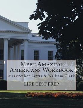 portada Meet Amazing Americans Workbook: Meriwether Lewis & William Clark (en Inglés)