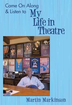 portada Come on Along & Listen to My Life in Theatre (in English)
