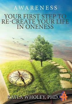 portada Your First Step to Re-Create Your Life in Oneness: Awareness (in English)