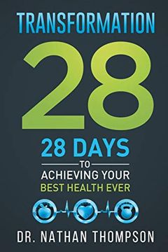 portada Transformation 28: 28 Days to Achieving Your Best Health Ever (en Inglés)