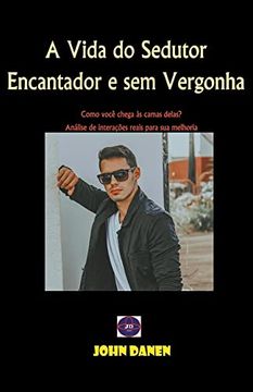 portada A Vida do Sedutor Encantador e sem Vergonha (in Portuguese)