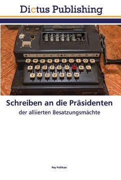 portada Schreiben an die Präsidenten (en Alemán)