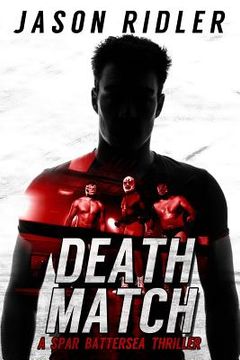 portada Death Match: A Spar Battersea Wrestling Thriller (en Inglés)
