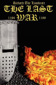 portada Richard the Lionheart "The Last War" (en Inglés)