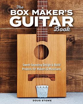 portada The box Maker's Guitar Book: Sweet-Sounding Design & Build Projects for Makers & Musicians (en Inglés)