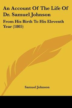 portada an account of the life of dr. samuel johnson: from his birth to his eleventh year (1805) (in English)