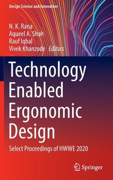 portada Technology Enabled Ergonomic Design: Select Proceedings of Hwwe 2020 (en Inglés)