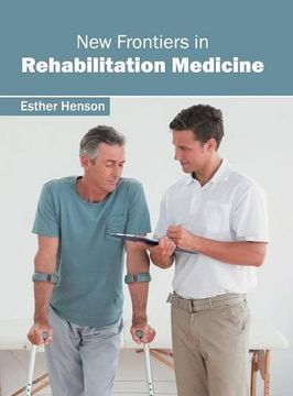 portada New Frontiers in Rehabilitation Medicine (in English)