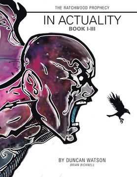 portada The Ratchwood Prophecy: In Actuality Book I-Iii