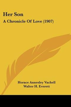 portada her son: a chronicle of love (1907) (en Inglés)