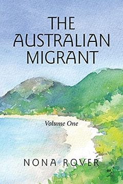 portada The Australian Migrant: Volume one (in English)