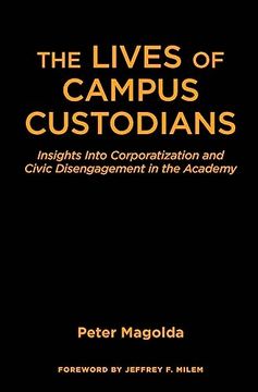 portada The Lives of Campus Custodians (en Inglés)