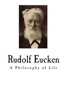 portada Rudolf Eucken: A Philosophy of Life (Philosophers - Rudolf Eucken) (en Inglés)