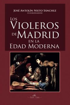 portada Los violeros de Madrid en la Edad Moderna (Música)