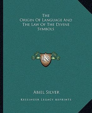 portada the origin of language and the law of the divine symbols (in English)