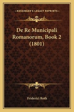 portada De Re Municipali Romanorum, Book 2 (1801) (in Latin)