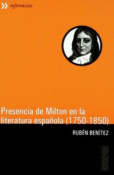 portada PRESENCIA DE MILTON EN LA LITERATURA ESPAÑOLA (1750-1850)