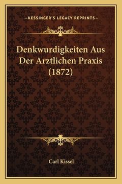 portada Denkwurdigkeiten Aus Der Arztlichen Praxis (1872) (en Alemán)
