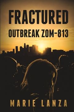 portada Fractured: Outbreak ZOM-813 (en Inglés)