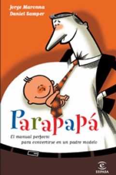 portada Parapapa: El Manual Perfecto Para Convertirse en un Padre Perfecto (Fuera de Colección y one Shot) (in Spanish)
