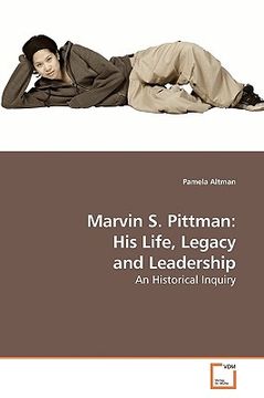 portada marvin s. pittman: his life, legacy and leadership (in English)