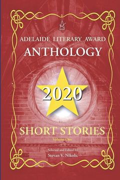 portada Adelaide Literary Award Anthology 2020: Short Stories, Vol. One (en Inglés)