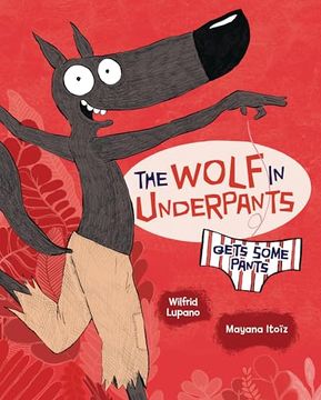 portada The Wolf in Underpants Gets Some Pants (en Inglés)