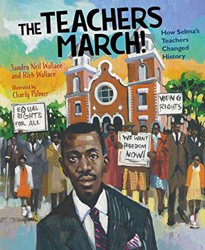 portada The Teachers March! How Selma's Teachers Changed History (in English)