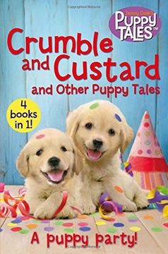 portada Crumble and Custard and Other Stories: A Puppy Party (Puppy Tales) (in English)