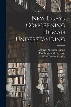 portada New Essays Concerning Human Understanding (en Inglés)