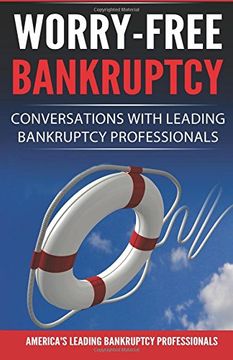 portada Worry-Free Bankruptcy: Conversations With Leading Bankruptcy Professionals (en Inglés)