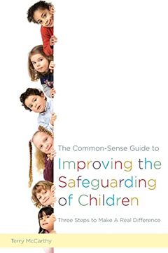 portada The Common-Sense Guide to Improving the Safeguarding of Children: Three Steps to Make a Real Difference (in English)