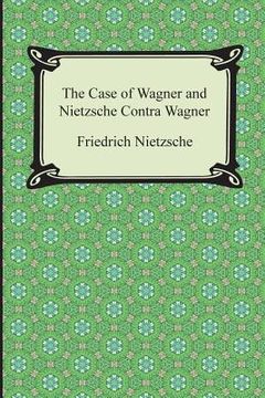 portada The Case of Wagner and Nietzsche Contra Wagner (en Inglés)