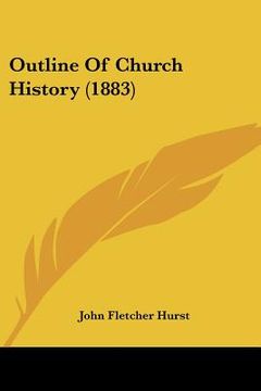 portada outline of church history (1883) (in English)