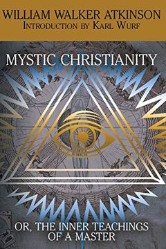 portada Mystic Christianity, or the Inner Teachings of the Master (in English)
