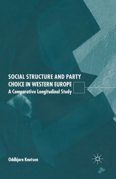 portada Social Structure and Party Choice in Western Europe: A Comparative Longitudinal Study (en Inglés)