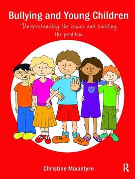 portada Bullying and Young Children: Understanding the Issues and Tackling the Problem (en Inglés)