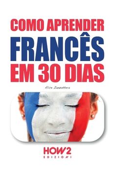 portada Como Aprender Francês Em 30 Dias (en Portugués)