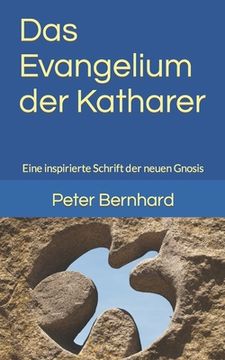 portada Das Evangelium der Katharer: Eine inspirierte Schrift der neuen Gnosis (en Alemán)