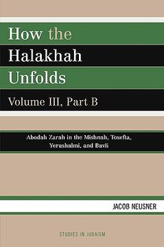 portada how the halakhah unfolds: volume iii, part b (en Inglés)