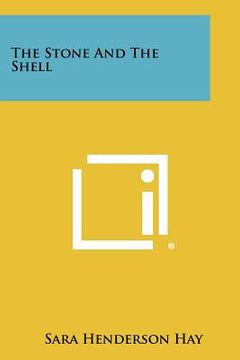portada the stone and the shell (en Inglés)