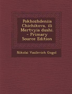 portada Pokhozhdeniia Chichikova, Ili Mertvyia Dushi. (en Ruso)